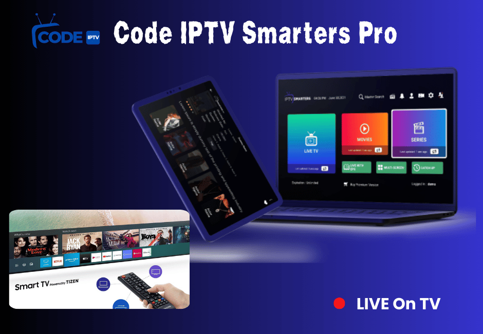 Code IPTV Smarters Pro  : Profitez du streaming 4K Code IPTV Smarters Pro