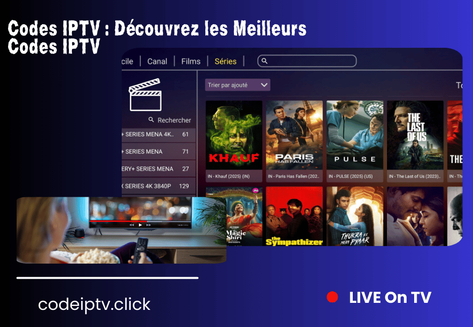 Codes IPTV fiables pour un streaming 4k international illimité Codes IPTV